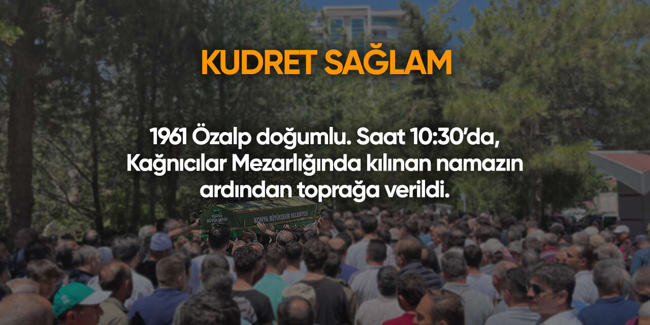 Konya'da bugün vefat edenler | 9 Ocak 2026 12